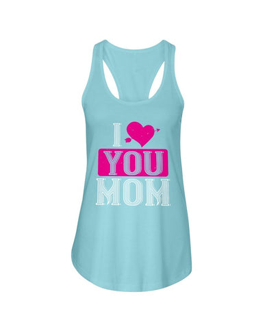 I Love You Mom  Ladies Racerback Tank