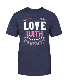 Love With Parents Unisex Tee