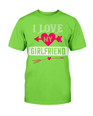 I Love My Girlfriend Unisex Tee