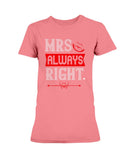 Mrs. Always Right Ladies Missy T-Shirt