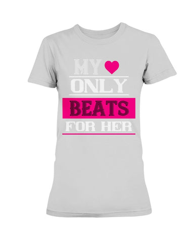 My Heart Only Beats For Her Ladies Missy T-Shirt