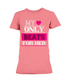 My Heart Only Beats For Her Ladies Missy T-Shirt