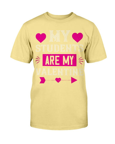 My Students Are My Valentine Unisex Tee