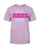 Best Girlfriend Ever - Unisex Tee