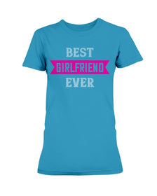 Best Girlfriend Ever Ladies Missy T-Shirt