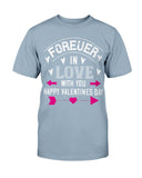 Happy Valentines Day Forever In Love Unisex Tee
