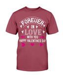 Happy Valentines Day Forever In Love Unisex Tee