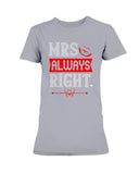 Mrs. Always Right Ultra Ladies T-Shirt