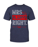 Mrs. Always Right Unisex Tee