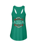 Have A Sweet Love Ladies Racerback Tank