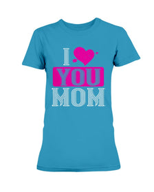 I Love You Mom Ultra Ladies T-Shirt