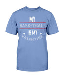 Basketball is My Valentine Unisex Tee