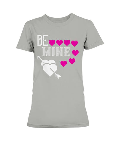 Be Mine Ladies Missy T-Shirt