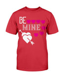 Be Mine Unisex Tee