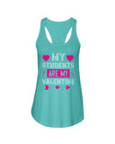 My Students Are My Valentine Ladies Racerback Tank