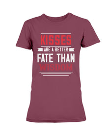 Kisses Are A Better Fate Than Wisdom