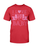 I love you Baby Unisex Tee