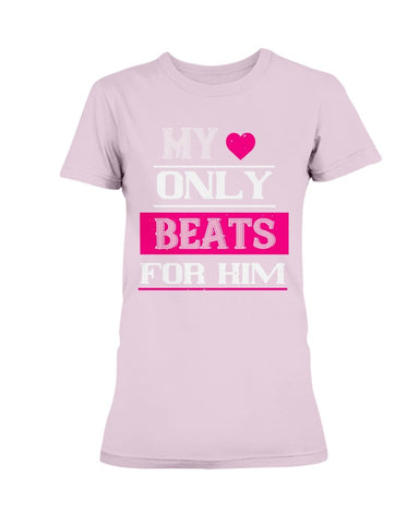 My Heart Only Beats For Him Ladies Missy T-Shirt