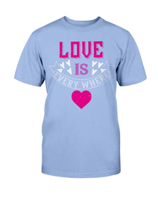 Love Is Everywhere Unisex Tee