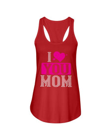 I Love You Mom  Ladies Racerback Tank