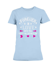 Happy Valentines Day Forever In Love Ladies Missy T-Shirt