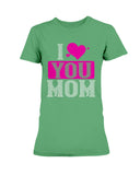 I Love You Mom Ultra Ladies T-Shirt