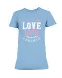 Love With Parents Ultra Ladies T-Shirt