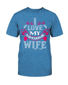 I Love My Awesome Wife Unisex Tee