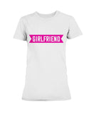 Best Girlfriend Ever Ladies Missy T-Shirt