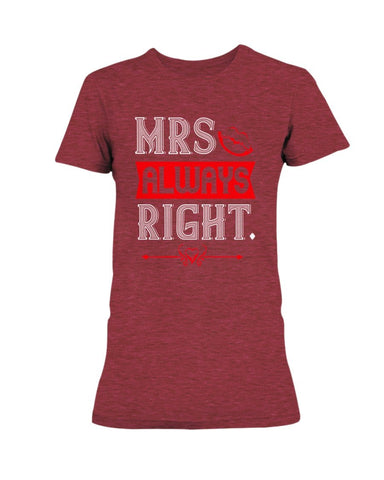 Mrs. Always Right Ladies Missy T-Shirt