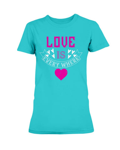 Love Is Everywhere Ladies Missy T-Shirt