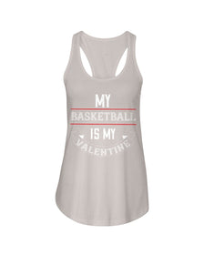 Basketball is My Valentine Ladies Racerback Tank