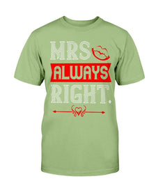 Mrs. Always Right  Unisex Tee