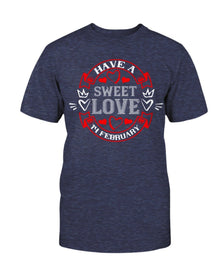 Have A Sweet Love Unisex Tee