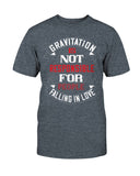 Gravitation is not the reason Unisex Tee