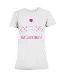 I Love You Every Day Not Just Valentines Day Ladies Missy T-Shirt