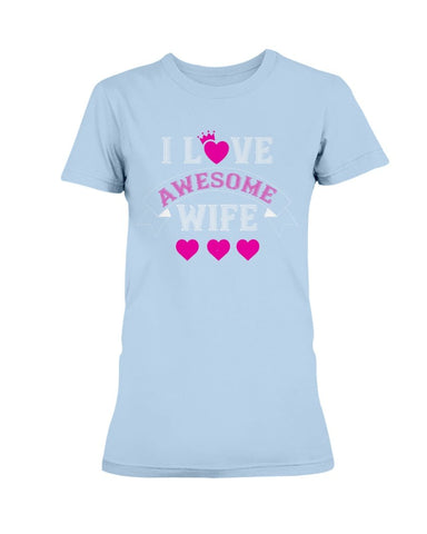 I Love Awesome Wife Ladies Missy T-Shirt