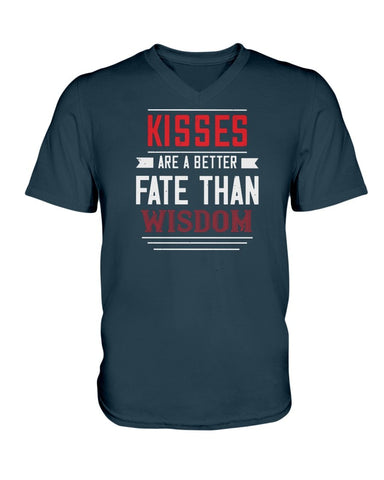 Kisses Are A Better Fate Than Wisdom