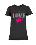 Love - Designed Ladies Missy T-Shirt