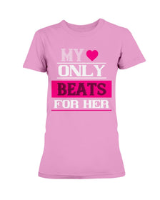 My Heart Only Beats For Her Ladies Missy T-Shirt