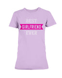 Best Girlfriend Ever Ladies Missy T-Shirt