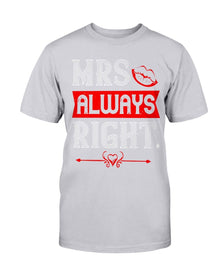 Mrs. Always Right Unisex Tee