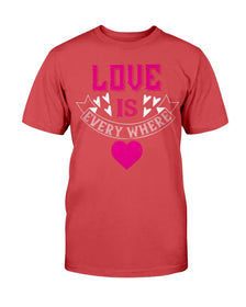 Love Is Everywhere  Unisex Tee