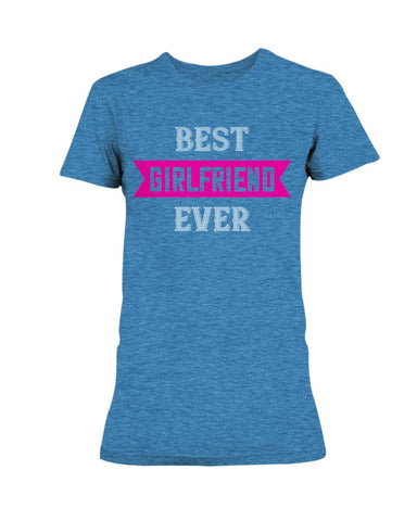 Best Girlfriend Ever Ladies Missy T-Shirt