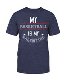 Basketball is My Valentine Unisex Tee