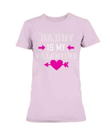 Daddy is my valentine Ladies Missy T-Shirt