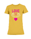 Love Is Everywhere Ladies Missy T-Shirt