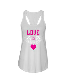 Love Is Everywhere  Ladies Racerback Tank