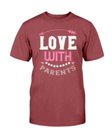 Love With Parents Unisex Tee