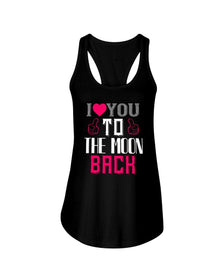 I Love You to the moon and back  Ladies Racerback Tank